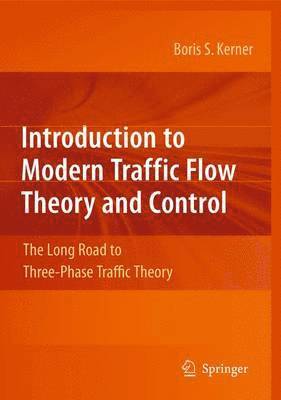 Introduction to Modern Traffic Flow Theory and Control 1