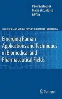 bokomslag Emerging Raman Applications and Techniques in Biomedical and Pharmaceutical Fields