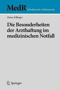 bokomslag Die Besonderheiten der Arzthaftung im medizinischen Notfall