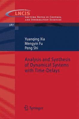 bokomslag Analysis and Synthesis of Dynamical Systems with Time-Delays