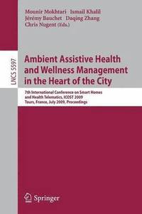 bokomslag Ambient Assistive Health and Wellness Management in the Heart of the City