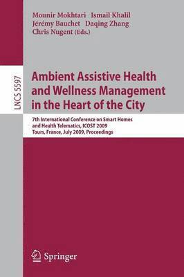 Ambient Assistive Health and Wellness Management in the Heart of the City 1
