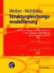 bokomslag Strukturgleichungsmodellierung: Eine Anwendungsorientierte Einfuhrung in Die Kausalanalyse Mit Hilfe Von Amos, Smartpls Und SPSS