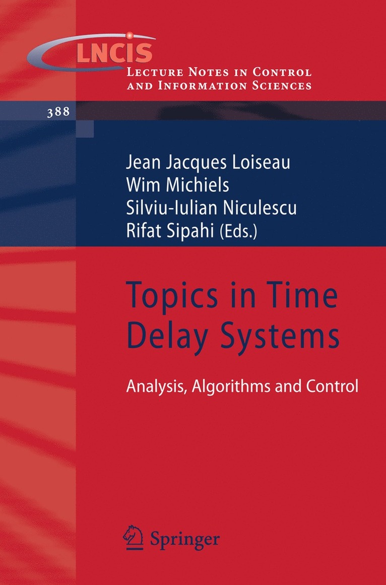 Jean Jacques Loiseau, Wim Michiels, Silviu-Iulian Niculescu, Rifat Sipahi - Topics in Time Delay Systems, Häftad