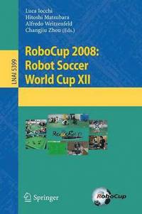 bokomslag RoboCup 2008: Robot Soccer World Cup XII