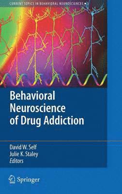 Behavioral Neuroscience of Drug Addiction 1