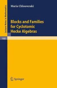 bokomslag Blocks and Families for Cyclotomic Hecke Algebras