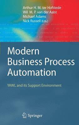 Arthur H. M. ter Hofstede, Wil M. P. van der Aalst, Michael Adams, Nick Russell, Arthur H. M. Ter Hofstede, Wil M. P. Van Der Aalst, Wil van der Aalst, Wil M. P. van der Aalst - Modern Business Process Automation, Inbunden