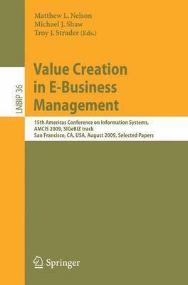 Matthew L. Nelson, Michael J. Shaw, Troy J. Strader - Value Creation in E-Business Management, Häftad