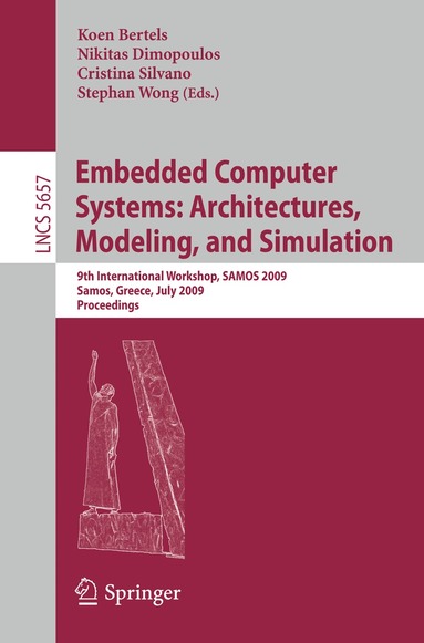 Koen Bertels, Nikitas Dimopoulos, Cristina Silvano, Stephan Wong - Embedded Computer Systems: Architectures, Modeling, and Simulation, Häftad