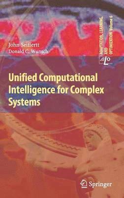 Unified Computational Intelligence for Complex Systems 1