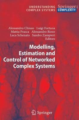 bokomslag Modelling, Estimation and Control of Networked Complex Systems