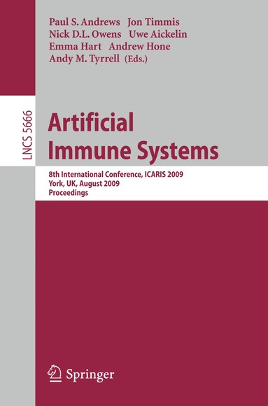 Paul S. Andrews, Jon Timmis, Nick D. L. Owens, Uwe Aickelin, Emma Hart, Andrew Hone, Andy Tyrrell - Artificial Immune Systems, Häftad