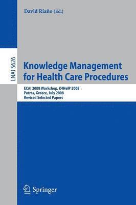 Knowledge Management for Health Care Procedures 1