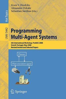 Koen V. Hindriks, Alexander Pokahr, Sebastian Sardina - Programming Multi-Agent Systems, Häftad