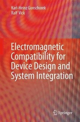 Electromagnetic Compatibility for Device Design and System Integration 1