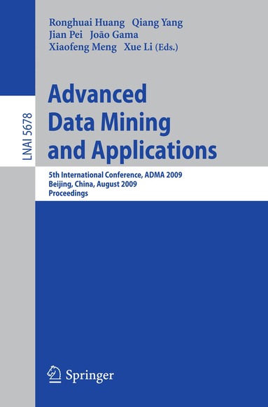 Ronghuai Huang, Qiang Yang, Jian Pei, João Gama, Xiaofeng Meng, Xue Li - Advanced Data Mining and Applications, Häftad