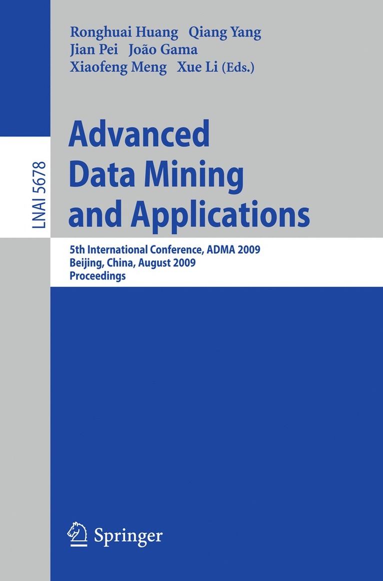 Ronghuai Huang, Qiang Yang, Jian Pei, João Gama, Xiaofeng Meng, Xue Li - Advanced Data Mining and Applications, Häftad