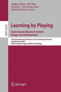 bokomslag Learning by Playing. Game-based Education System Design and Development