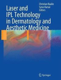 bokomslag Laser and IPL Technology in Dermatology and Aesthetic Medicine