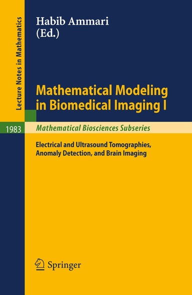 Habib Ammari - Mathematical Modeling in Biomedical Imaging I, Häftad