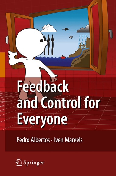 Pedro Albertos, Iven Mareels - Feedback and Control for Everyone, Häftad