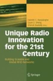 Damith C. Ranasinghe, Quan Z. Sheng, Sherali Zeadally - Unique Radio Innovation for the 21st Century, Inbunden