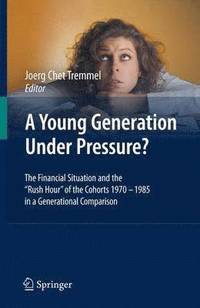 bokomslag A Young Generation Under Pressure?