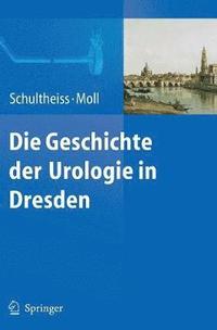 bokomslag Die Geschichte der Urologie in Dresden