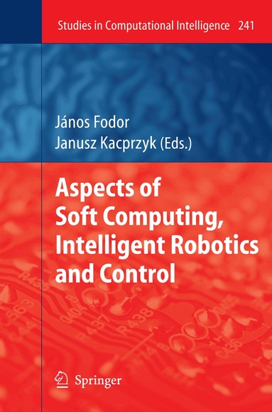 János Fodor - Aspects of Soft Computing, Intelligent Robotics and Control, Inbunden