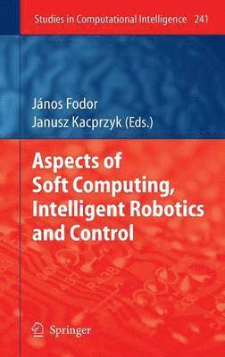 Aspects of Soft Computing, Intelligent Robotics and Control 1