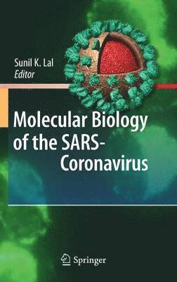 Sunil K. Lal - Molecular Biology of the SARS-Coronavirus, Inbunden