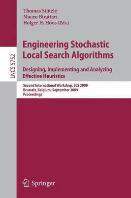 bokomslag Engineering Stochastic Local Search Algorithms. Designing, Implementing and Analyzing Effective Heuristics