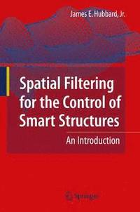 bokomslag Spatial Filtering for the Control of Smart Structures