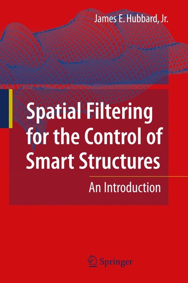 bokomslag Spatial Filtering for the Control of Smart Structures