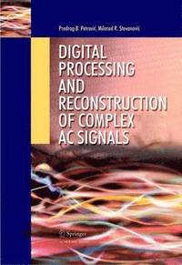 bokomslag Digital Processing and Reconstruction of Complex Signals