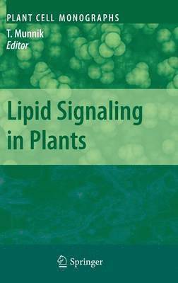 Teun Munnik - Lipid Signaling in Plants, Inbunden