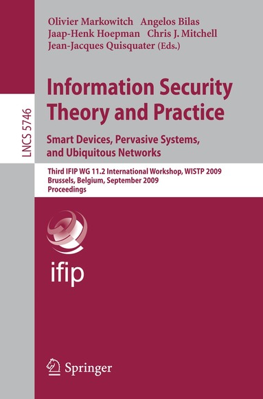 Olivier Markowitch, Angelos Bilas, Jaap-Henk Hoepman, Chris J. Mitchell, Jean-Jacques Quisquater - Information Security Theory and Practice. Smart Devices, Pervasive Systems, and Ubiquitous Networks, Häftad