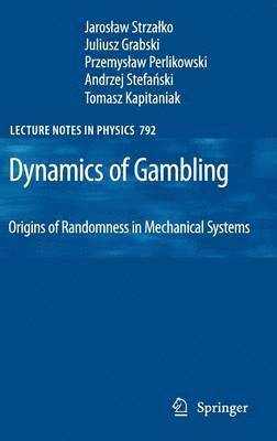 bokomslag Dynamics of Gambling: Origins of Randomness in Mechanical Systems