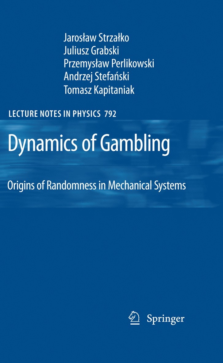 Dynamics of Gambling: Origins of Randomness in Mechanical Systems 1