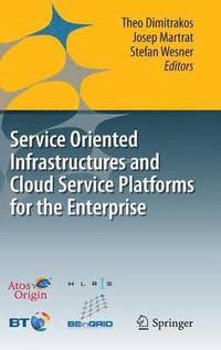 bokomslag Service Oriented Infrastructures and Cloud Service Platforms for the Enterprise