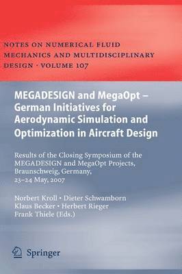 MEGADESIGN and MegaOpt - German Initiatives for Aerodynamic Simulation and Optimization in Aircraft Design 1