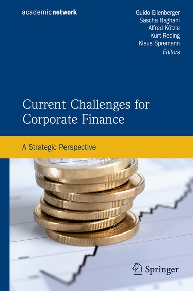Guido Eilenberger, Sascha Haghani, Alfred Kötzle, Kurt Reding, Klaus Spremann - Current Challenges for Corporate Finance, Inbunden