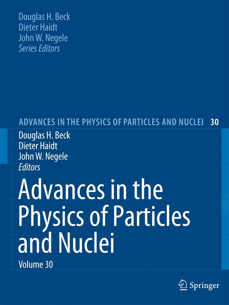 Douglas H. Beck, Dieter Haidt, John W. Negele - Advances in the Physics of Particles and Nuclei Volume 30, Inbunden