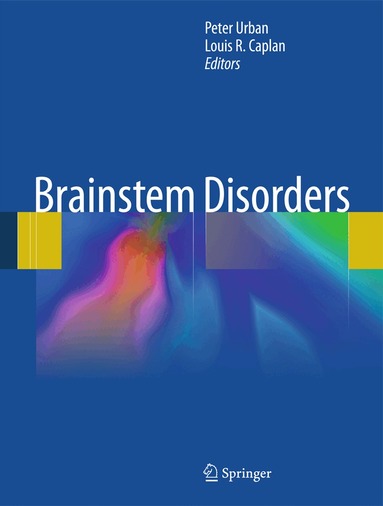 Peter P. Urban, Louis R Caplan - Brainstem Disorders, Inbunden
