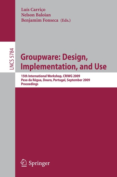 Luis Carriço, Nelson Baloian, Benjamim Fonseca - Groupware: Design, Implementation, and Use, Häftad