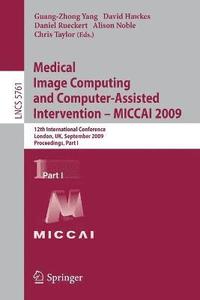 bokomslag Medical Image Computing and Computer-Assisted Intervention -- MICCAI 2009