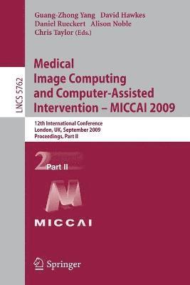 Medical Image Computing and Computer-Assisted Intervention -- MICCAI 2009 1