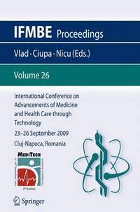 bokomslag International Conference on Advancements of Medicine and Health Care through Technology; 23 - 26 September 2009 Cluj-Napoca, Romania