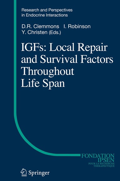 David Clemmons, Iain C.A.F. Robinson - IGFs:Local Repair and Survival Factors Throughout Life Span, Inbunden